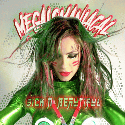 Sick N' Beautiful : Megalomaniacal